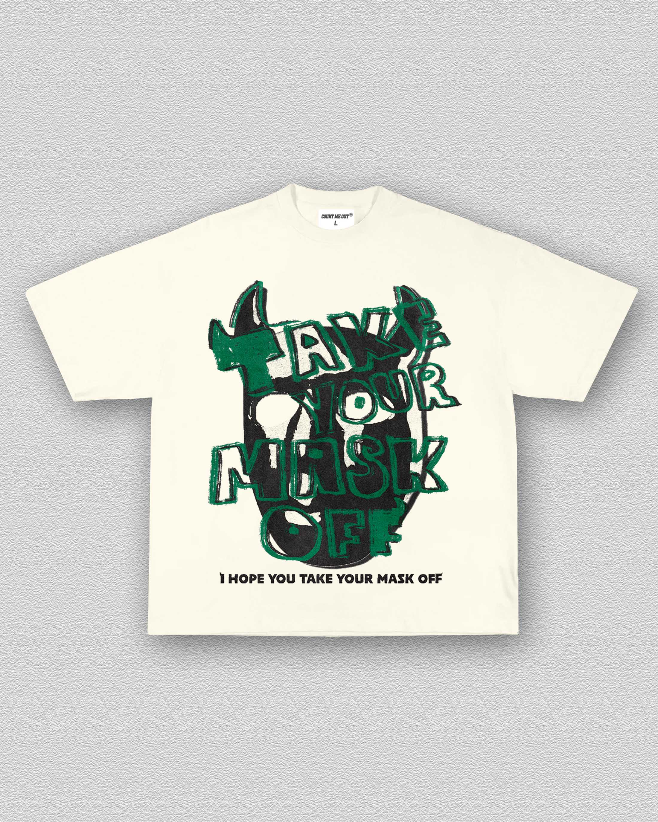 TAKE YOUR MASK OFF TEE 12.4