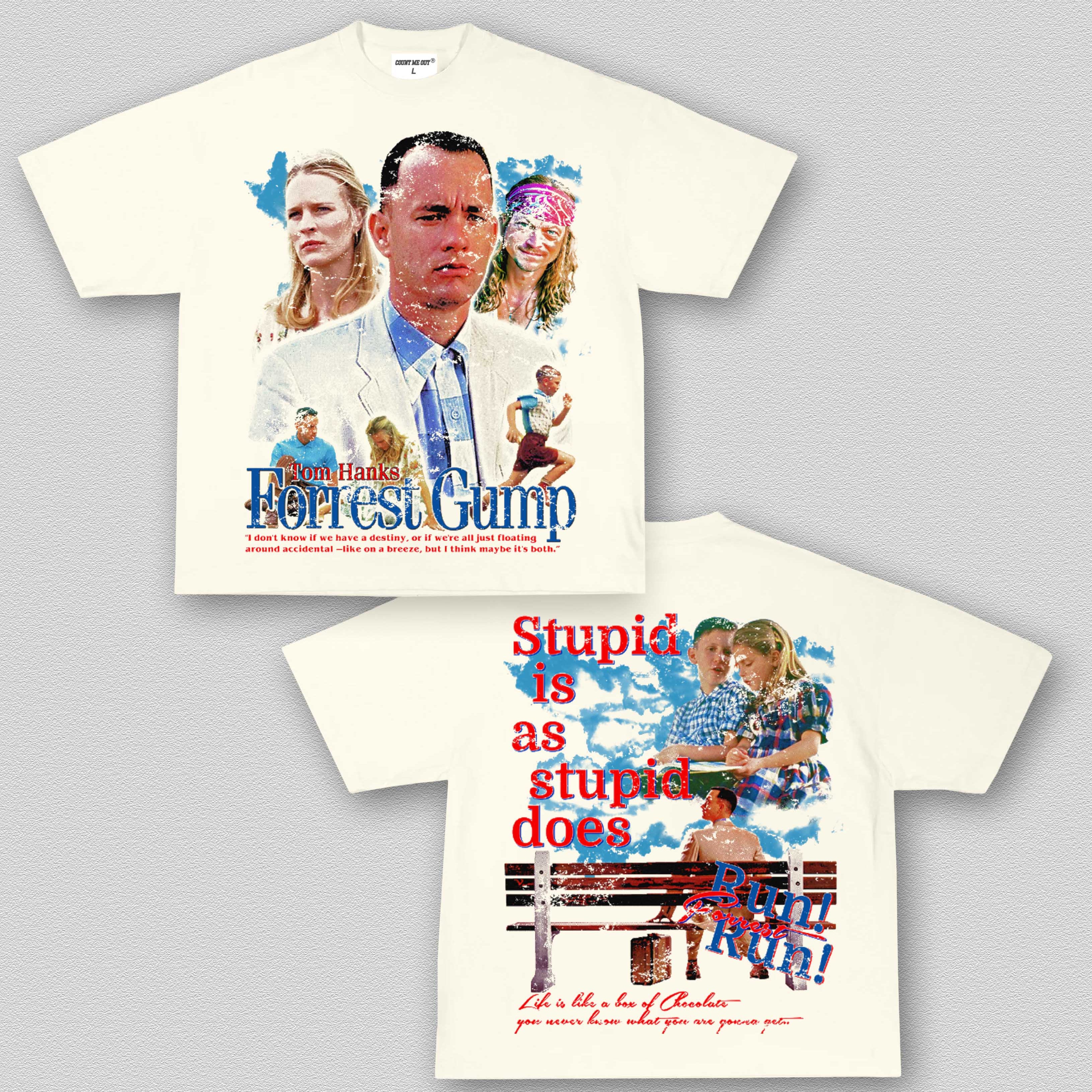 STUPID IS, AS STUPID DOES ... FORREST GUMP TEE