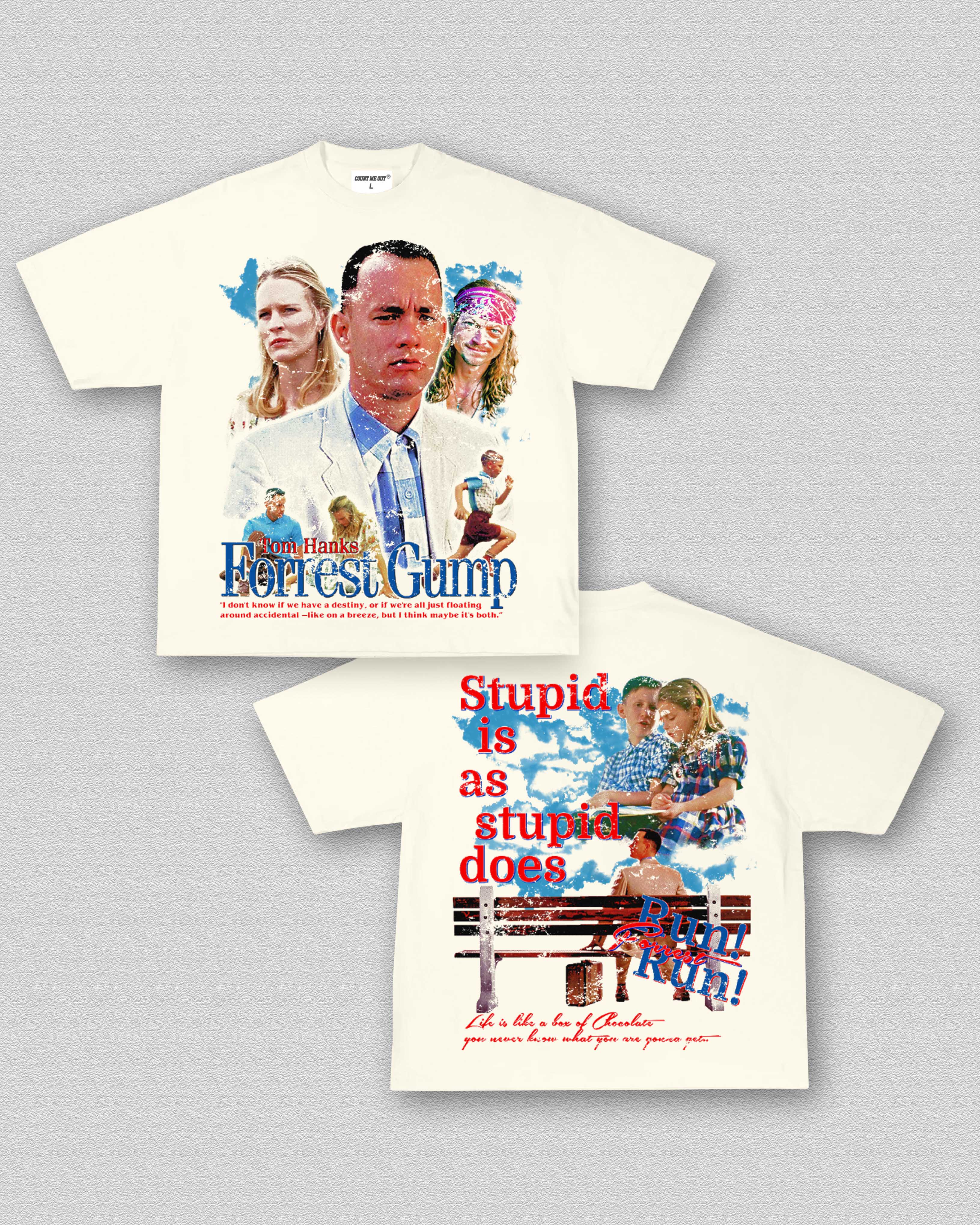 STUPID IS, AS STUPID DOES ... FORREST GUMP TEE