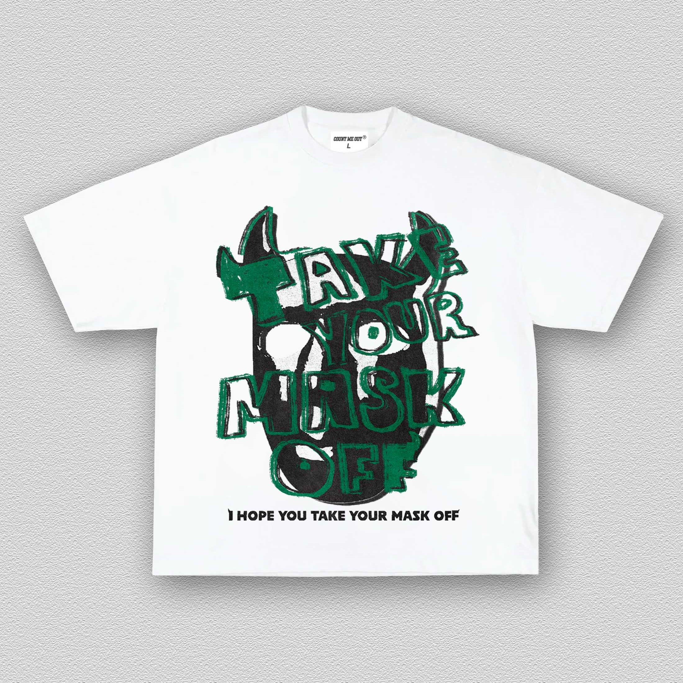 TAKE YOUR MASK OFF TEE 12.4