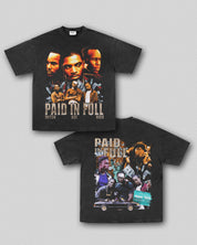 PAID IN FULL TEE 11.25